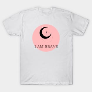 Affirmation Collection - I Am Brave (Rose) T-Shirt